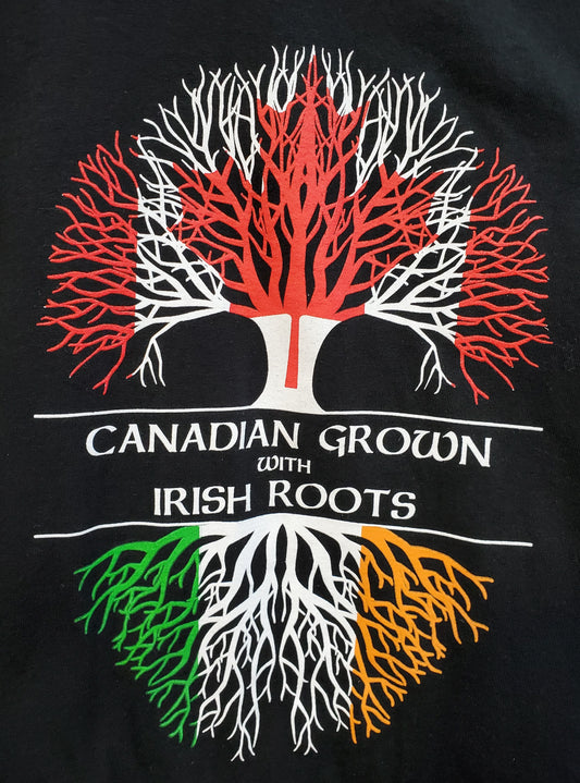 Canadian Grown with Irish roots T-Shirt
